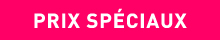 Prix spéciaux